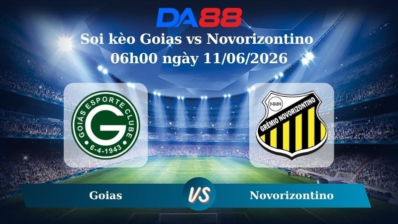 DA88 Nhận định soi kèo Goias vs Novorizontino 06h00 ngày 11/06/2026 - Hạng 2 Brazil